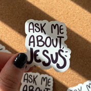 ASK ME ABOUT JESUS VINYL STICKER image 0